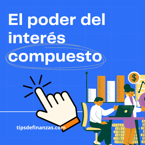 El poder del interés compuesto